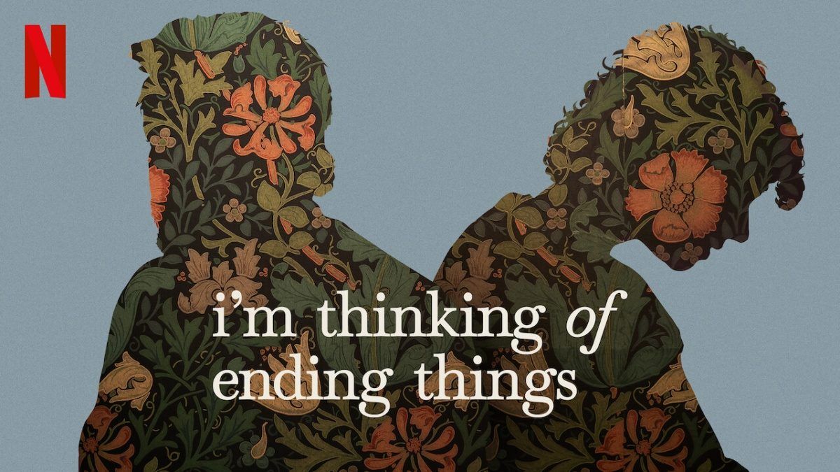 รีวิว I'm Thinking of Ending Things จุดจบความสัมพันธ์ในโลกสีหม่น