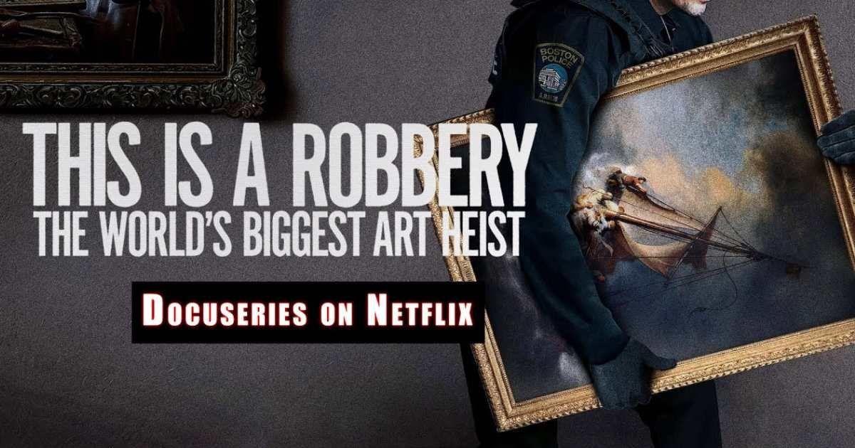 This Is a Robbery: The World's Greatest Art Heist