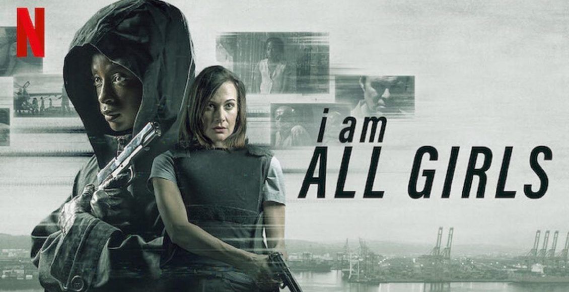 รีวิว I Am All Girls สืบสวนหาฆาตกรล้างบางองค์กรค้ามนุษย์