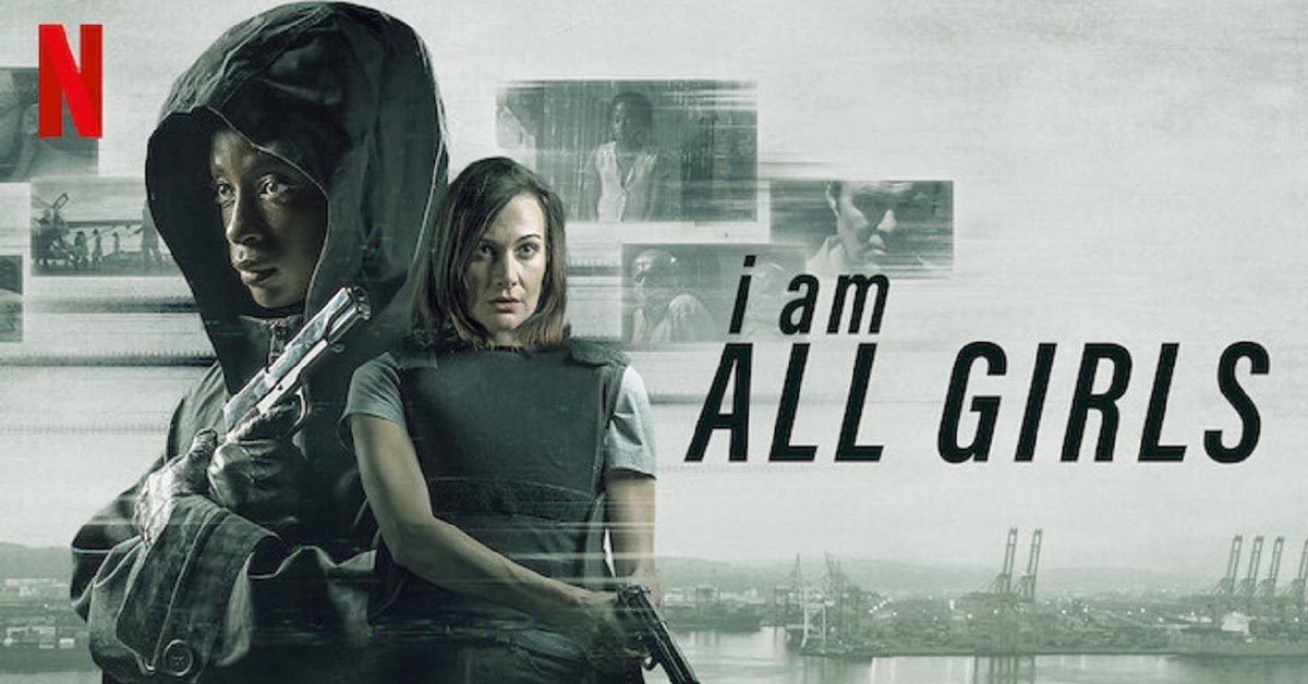 รีวิว I Am All Girls สืบสวนหาฆาตกรล้างบางองค์กรค้ามนุษย์