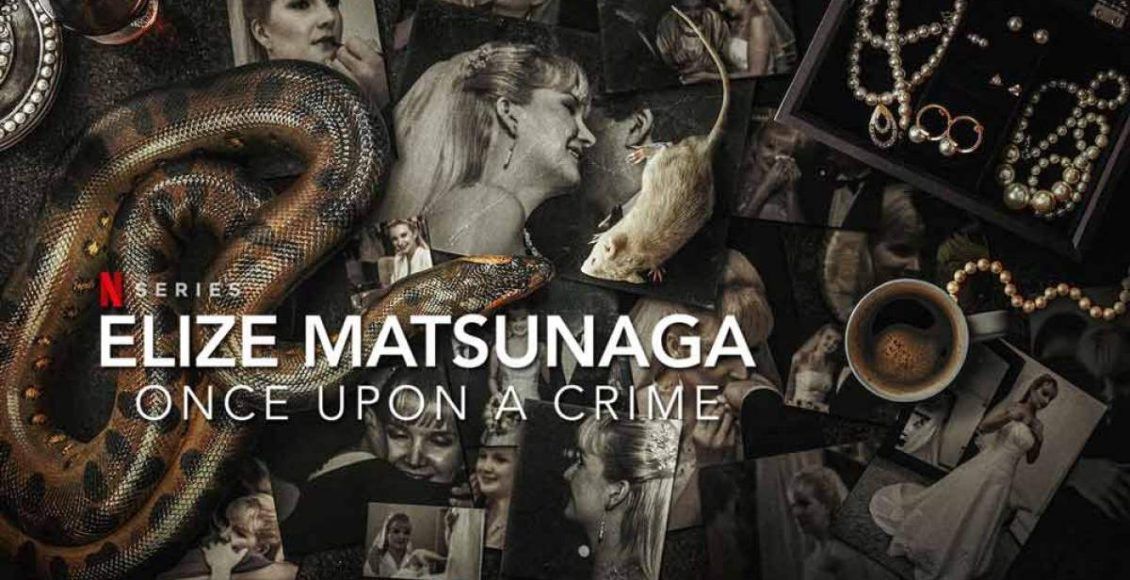 Elize Matsunaga: Once Upon a Crime เอลิซ มัตสึนากะ อาชญากรรมจริงไม่อิงนิยาย
