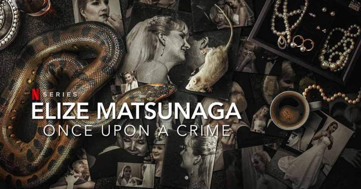 Elize Matsunaga: Once Upon a Crime เอลิซ มัตสึนากะ อาชญากรรมจริงไม่อิงนิยาย