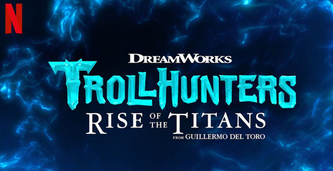 Trollhunters: Rise of the Titans รีวิว Netflix