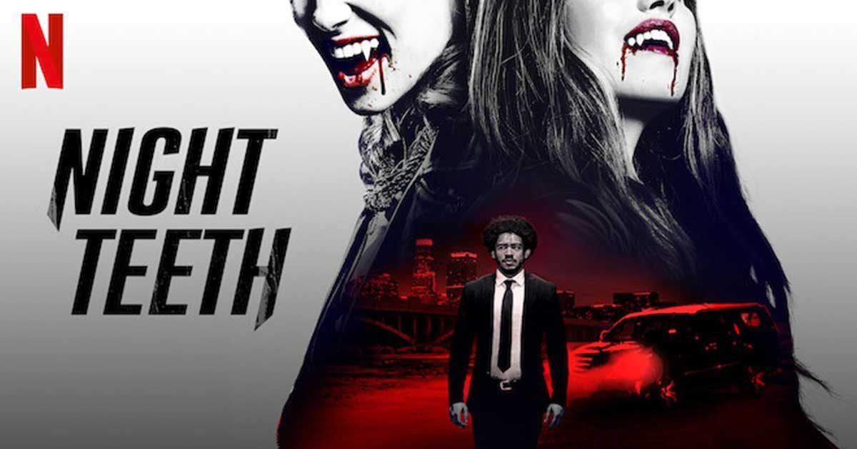 Night Teeth Netflix รีวิว