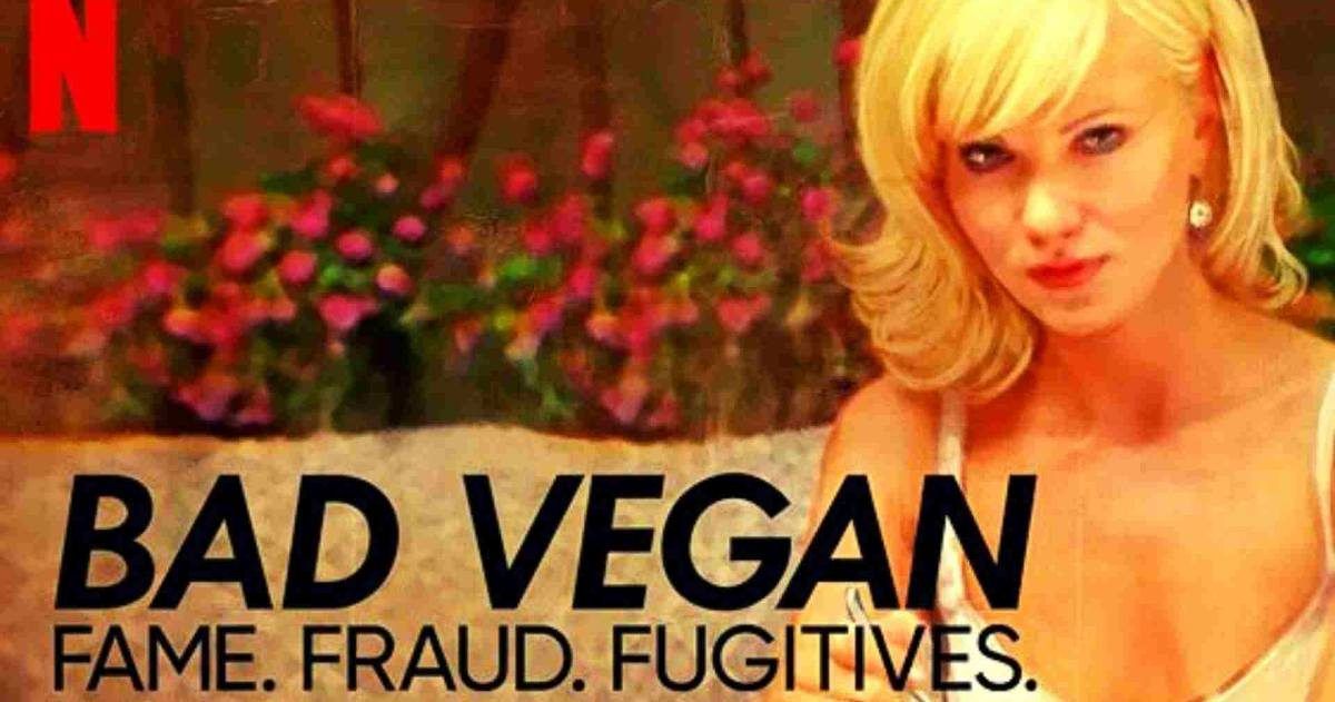 Bad Vegan: Fame. Fraud. Fugitives