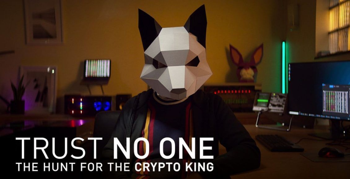 Trust No One: The Hunt for the Crypto King ล่าราชาคริปโต