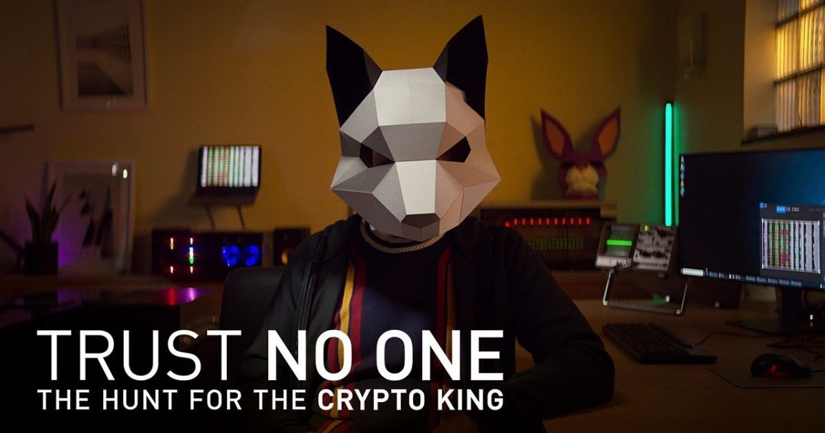 Trust No One: The Hunt for the Crypto King ล่าราชาคริปโต