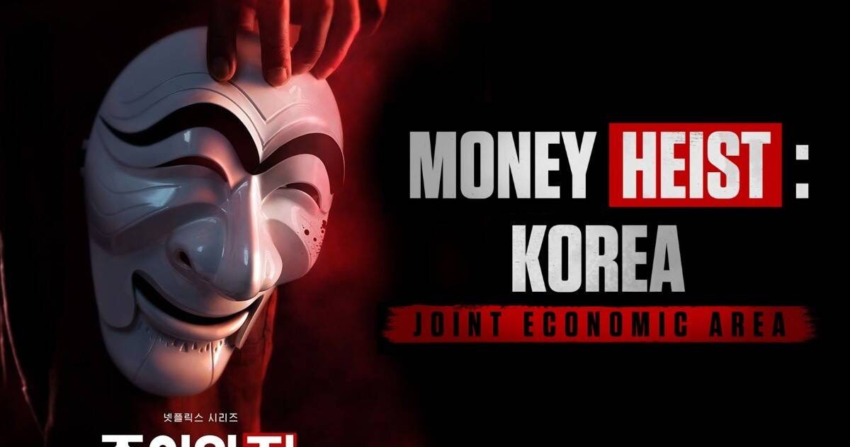 Money Heist: Korea – Joint Economic Area งานรีเมคฉบับเกาหลี