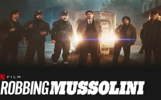 Robbing Mussolini ปล้นมุสโสลินี หนัง Netflix