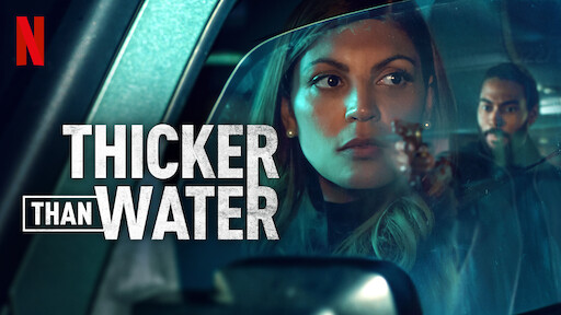 Thicker Than Water Review รีวิว Netflix