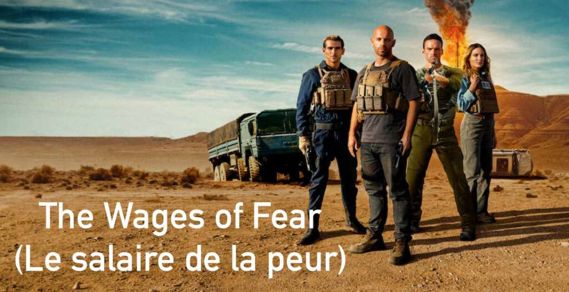 The Wages of Fear Le salaire de la peur review netflix รีวิว