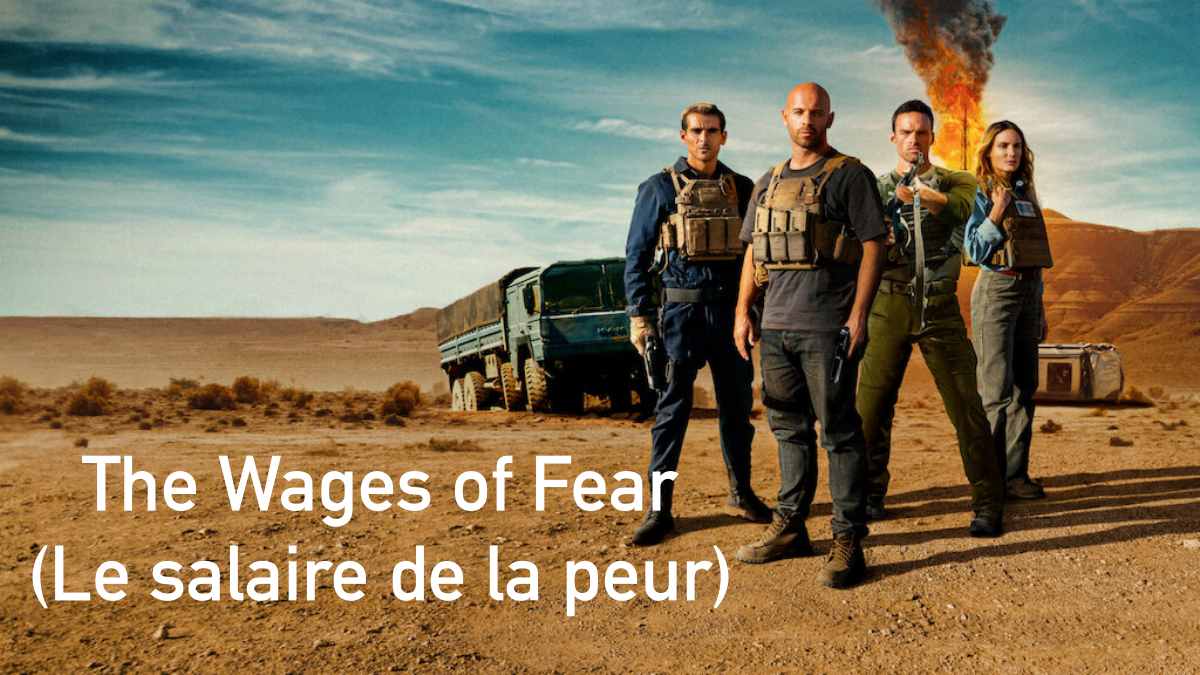 The Wages of Fear Le salaire de la peur review netflix รีวิว