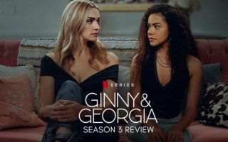 Ginny & Georgia SS3 รีวิว Netflix