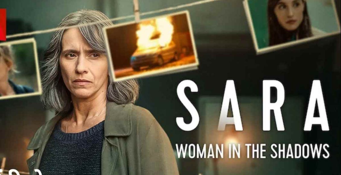 Sara Woman in the Shadows ซาร่า ผู้หญิงในเงา รีวิว Netflix